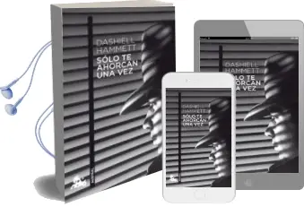 Descargar AudioLibro Solo te Ahorcan una vez de Dashiell Hammett año 2011