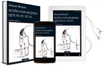 Descargar AudioLibro Sueño con Mujeres que ni fu ni fa de Samuel Beckett año 2011