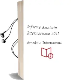 Descargar AudioLibro Informe Amnistía Internacional 2011 de Amnistía Internacional año 2011