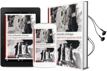 Descargar AudioLibro La Trilogia de la Guerra Civil (Incluye: Largo Noviembre de Madri d; Capital de la Gloria y la Tierra Sera un Paraiso) de Juan Eduardo Zuñiga año 2011
