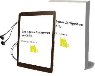 Descargar AudioLibro Las Aguas Indígenas en Chile de Nancy Yáñez año 2011