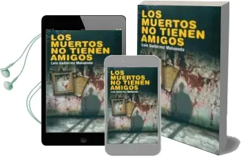 Descargar AudioLibro Los Muertos no Tienen Amigos de Luis Gutierrez Maluenda año 2011