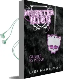 Descargar AudioLibro Monster High 3. Querer es Poder de Lisi Harrison año 2011