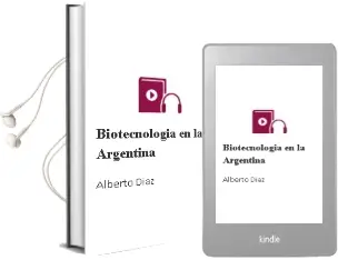 Descargar AudioLibro Biotecnologia en la Argentina de Alberto Diaz año 2011