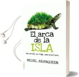 Descargar AudioLibro El Arca de la Isla de Miguel Aranguren año 2011