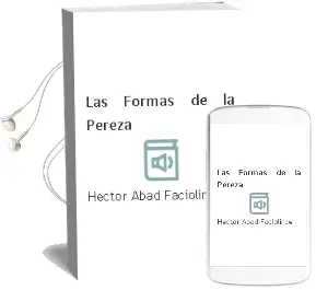 Descargar AudioLibro Las Formas de la Pereza de Héctor Abad Faciolince año 2011