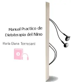 Descargar AudioLibro Manual Practico de Dietoterapia del Niño de María Elena Torresani año 2011