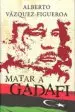 AudioLibro Matar a Gadafi de Alberto Vazquez Figueroa