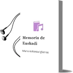 Descargar AudioLibro Memoria de Euskadi de María Antonia Iglesias año 2011
