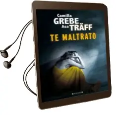 Descargar AudioLibro Te Maltrato de Camilla Grebe año 2011
