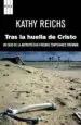 AudioLibro Tras la Huella de Cristo: Un Caso de la Antropologa Forense Tempe Rance Brennan de Kathy Reichs