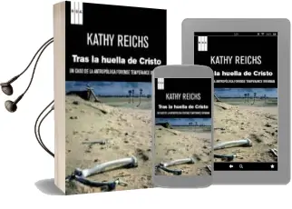 Descargar AudioLibro Tras la Huella de Cristo: Un Caso de la Antropologa Forense Tempe Rance Brennan de Kathy Reichs año 2011