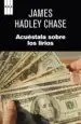 AudioLibro Acuestala Sobre los Lirios de James Hadley Chase