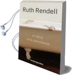 Descargar AudioLibro El Agua Esta Esplendida de Ruth Rendell año 2012