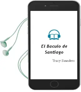 Descargar AudioLibro El Báculo de Santiago de Tracy Saunders año 2012