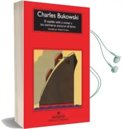 Descargar AudioLibro El Capitan Salio a Comer y los Marineros Tomaron el Barco de Charles Bukowski año 2012