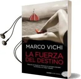 Descargar AudioLibro La Fuerza del Destino de Marco Vichi año 2012