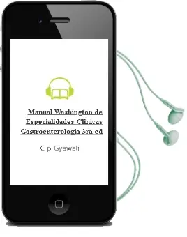 Descargar AudioLibro Manual Washington de Especialidades Clinicas: Gastroenterologia, 3Ra. ed. de C. P. Gyawali año 2012