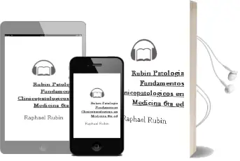 Descargar AudioLibro Rubin - Patologia. Fundamentos Clinicopatologicos en Medicina, 6Ta. ed. de Raphael Rubin año 2012