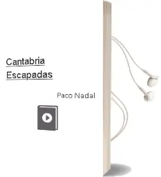 Descargar AudioLibro Cantabria (Escapadas) de Paco Nadal año 2012
