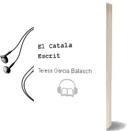 Descargar AudioLibro El Català Escrit de Teresa Garcia Balasch año 2012