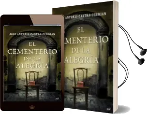 Descargar AudioLibro El Cementerio de la Alegria de Jose Antonio Castro Cebrian año 2012