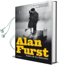 Descargar AudioLibro Espias de los Balcanes de Alan Furst año 2012