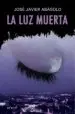 AudioLibro La luz Muerta de Jose Javier Abasolo