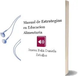 Descargar AudioLibro Manual de Estrategias en Educación Alimentaria de Jimena 	Balzi/ Daniela Zeballos año 2012