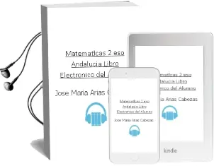 Descargar AudioLibro Matemáticas 2 eso Andalucía Libro Electrónico del Alumno de José María Arias Cabezas año 2012