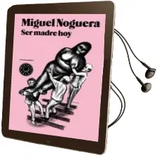 Descargar AudioLibro Ser Madre hoy de Miguel Noguera año 2012