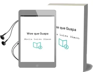 Descargar AudioLibro ¡Wow, qué Guapa! de María Luisa Simón año 2012