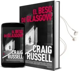 Descargar AudioLibro El Beso de Glasgow de Craig Russell año 2012