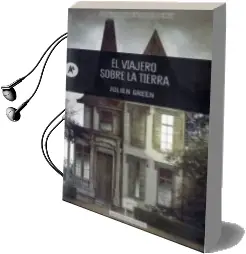 Descargar AudioLibro El Viajero Sobre la Tierra de Julien Green año 2012