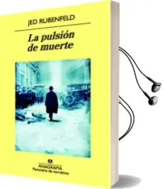 Descargar AudioLibro La Pulsion de Muerte de Jed Rubenfeld año 2012