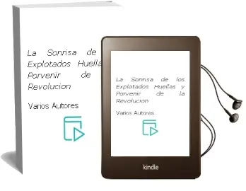 Descargar AudioLibro La Sonrisa de los Explotados: Huellas y Porvenir de la Revolución de Varios Autores año 2012