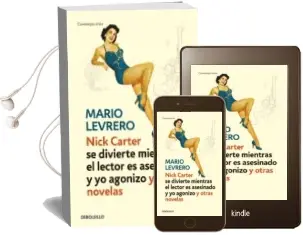 Descargar AudioLibro Nick Carter (se Divierte Mientras el Lector es Asesinado y yo ago Nizo)Y Otras Novelas de Mario Levrero año 2012