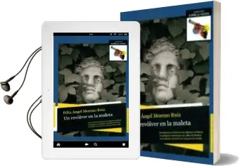 Descargar AudioLibro Un Revolver en la Maleta de Felix Angel Moreno Ruiz año 2012