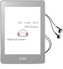 Descargar AudioLibro El cas del Serrell de Albert Gil Gener año 2012
