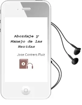 Descargar AudioLibro Abordaje y Manejo de las Heridas de José Contrers Ruiz año 2012