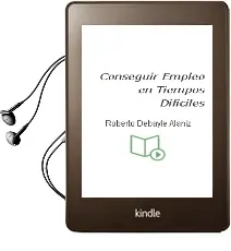 Descargar AudioLibro Conseguir Empleo en Tiempos Difíciles de Roberto Debayle Alaniz año 2012