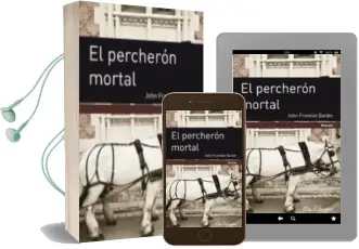 Descargar AudioLibro El Percheron Mortal de John Franklin Bardin año 2012