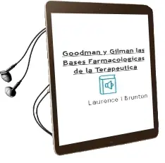 Descargar AudioLibro Goodman y Gilman las Bases Farmacologicas de la Terapeutica de Laurence L. Brunton año 2012