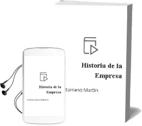 Descargar AudioLibro Historia de la Empresa de Victoriano Martín año 2012