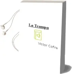 Descargar AudioLibro La Trampa de Víctor Cofré año 2012
