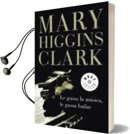 Descargar AudioLibro Le Gusta la Musica, le Gusta Bailar de Mary Higgins Clark año 2012