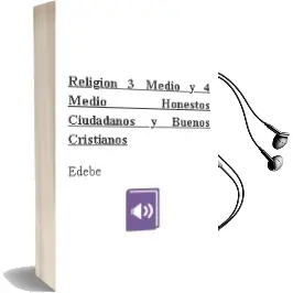 Descargar AudioLibro Religion 3º Medio y 4º Medio. Honestos Ciudadanos y Buenos Cristianos de Edebe año 2012
