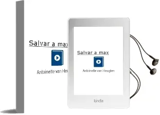 Descargar AudioLibro Salvar a max de Antoinette Van Heugten año 2012