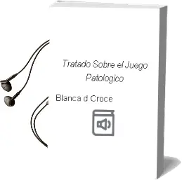 Descargar AudioLibro Tratado Sobre el Juego Patologico de Blanca D. Croce año 2012