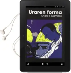 Descargar AudioLibro Uraren Forma de Andrea Camilleri año 2012